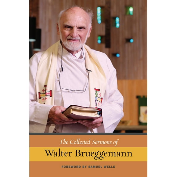 The Collected Sermons of Walter Brueggemann (Paperback)