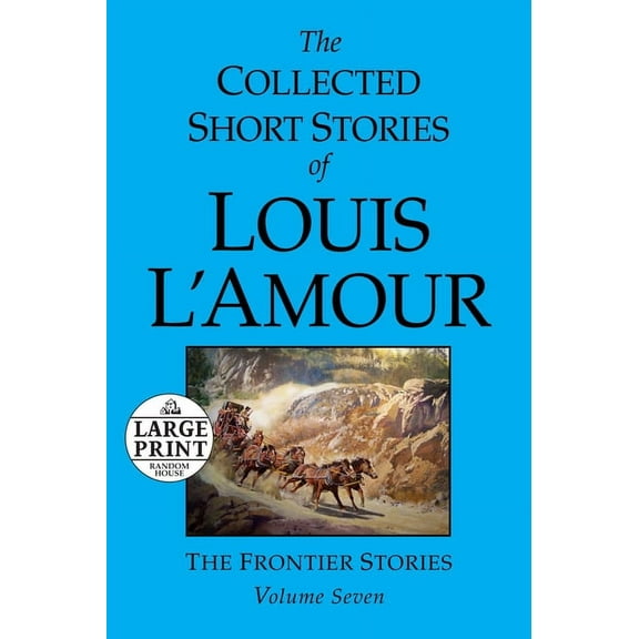 The Collected Short Stories of Louis L'Amour: The Collected Short Stories of Louis L'Amour: Volume 7 : The Frontier Stories (Paperback)