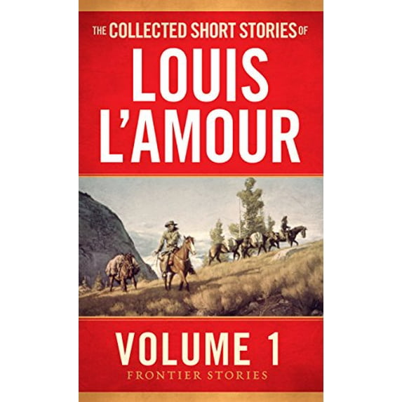 Pre-Owned The Collected Short Stories of Louis l'Amour, Volume 1: Frontier Stories (Mass Market Paperback) 0553392263 9780553392265