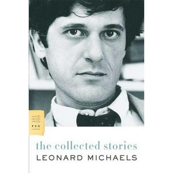 Pre-Owned The Collected Stories (Paperback 9780374531294) by Leonard Michaels