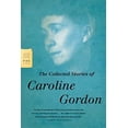 thumbnail image 1 of Pre-Owned The Collected Stories of Caroline Gordon (Paperback) by Caroline Gordon, 1 of 1