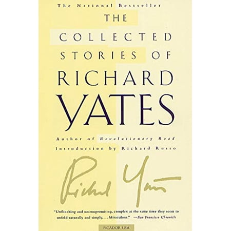 Pre-Owned The Collected Stories of Richard Yates (Paperback) 0312420811 9780312420819