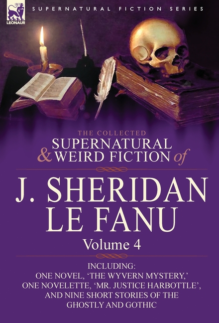 Supernatural　The　Novelette,　Novel,　Weird　Fiction　Mystery,　One　of　Wyvern　Fanu　'The　Collected　Sheridan　Le　One　4-Including　Volume　'Mr.　and　(Hardcover)　J.　Justice