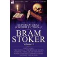 thumbnail image 1 of The Collected Supernatural and Weird Fiction of Bram Stoker: 3-Contains Two Novels 'The Jewel of Seven Stars' & 'The Lai, (Paperback), 1 of 1