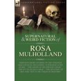 thumbnail image 1 of The Collected Supernatural and Weird Fiction of Rosa Mulholland: Thirteen Short Stories of the Strange and Unusual Inclu, (Paperback), 1 of 1
