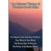 The Collected Wisdom of Florence Scovel Shinn (Paperback)