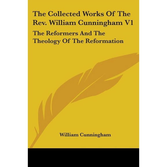 The Collected Works Of The Rev. William Cunningham V1 (Paperback)