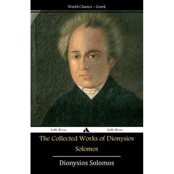 The Collected Works of Dionysios Solomos (Paperback)