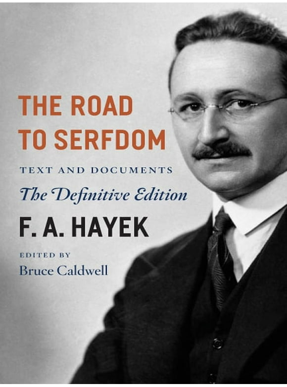 The Collected Works of F. A. Hayek: The Road to Serfdom : Text and Documents--The Definitive Edition (Series #2) (Paperback)