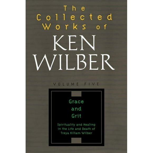 The Collected Works of Ken Wilber: The Collected Works of Ken Wilber, Volume 5 (Series #5) (Paperback)