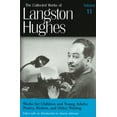 thumbnail image 1 of The Collected Works of Langston Hughes: Works for Children and Young Adults (LH11) : Poetry, Fiction, and Other Writing (Series #11) (Hardcover), 1 of 1