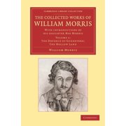 The Collected Works of William Morris With Introductions by His Daughter May Morris, Paperback