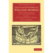 The Collected Works of William Morris With Introductions by His Daughter May Morris, Paperback