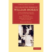 The Collected Works of William Morris With Introductions by His Daughter May Morris, Paperback