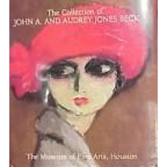 Pre-Owned The Collection of John A. and Audrey Jones Beck (Hardcover) 0890900884 9780890900888