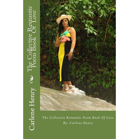 The Collective Romantic Poem Book of Love