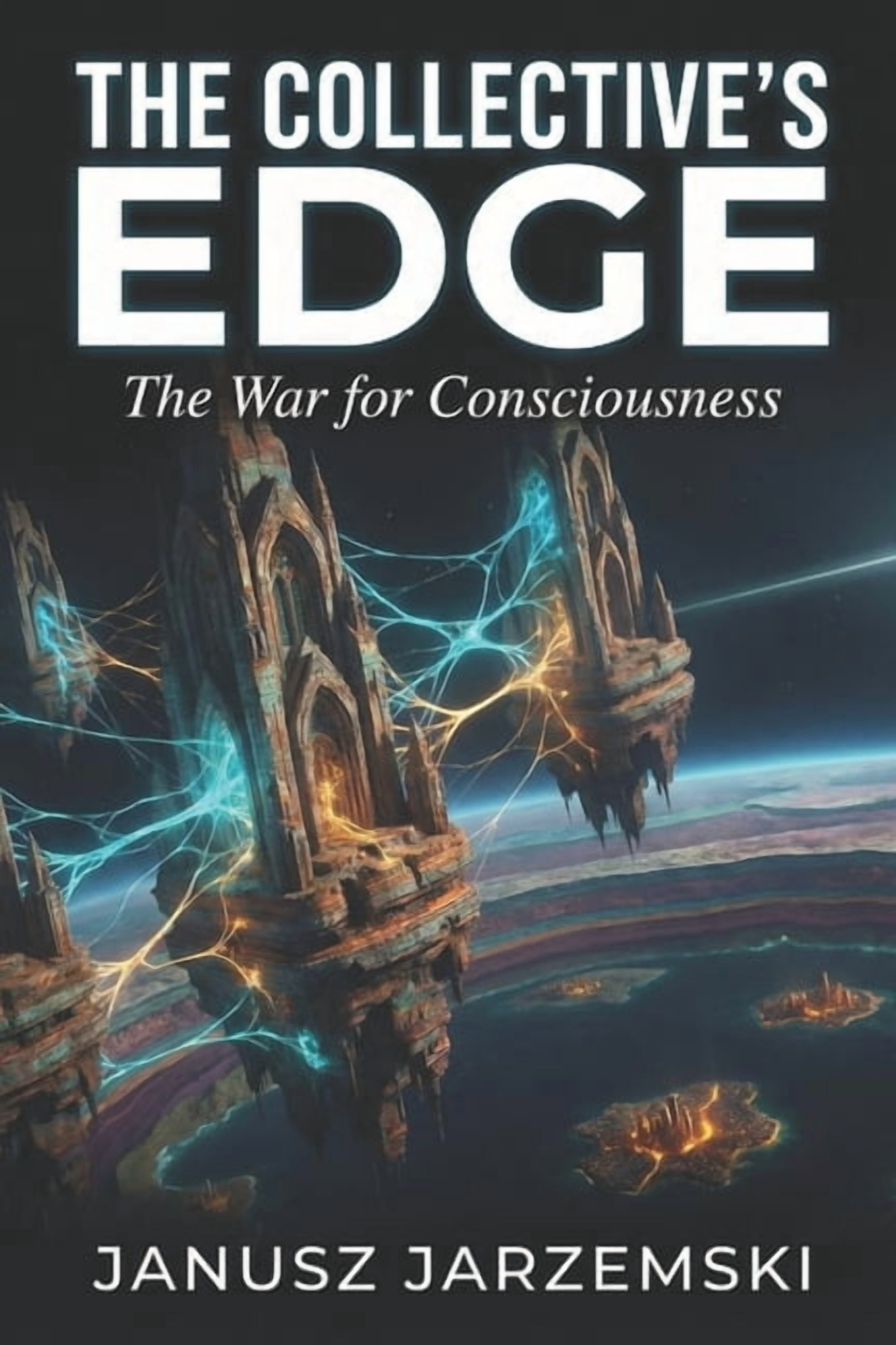 The Posthuman Archives The Collective's Edge: The War for Consciousness, Book 2, (Paperback)