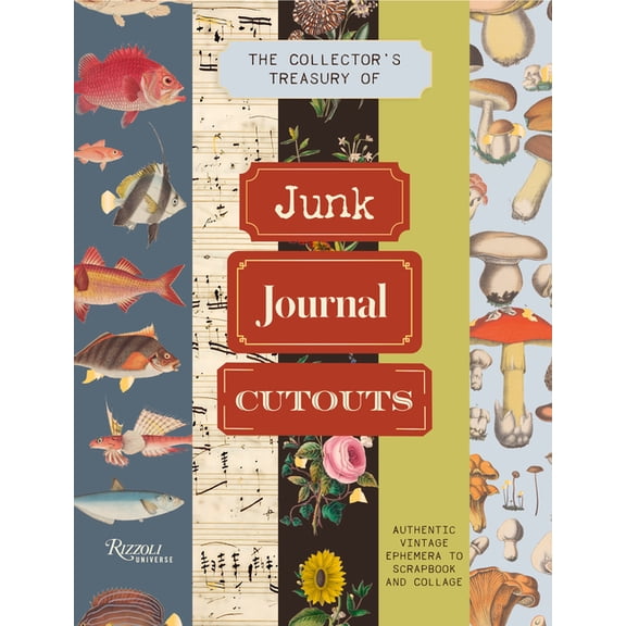 The Collector's Treasury of Junk Journal Cutouts: Authentic Vintage Ephemera to Scrapbook & Collage, (Hardcover)