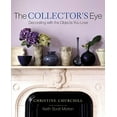 thumbnail image 1 of Pre-Owned The Collector's Eye: Decorating With the Objects You Love (Hardcover) 0688173861 9780688173869, 1 of 1