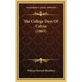 thumbnail image 1 of The College Days Of Calvin (1865), (Hardcover), 1 of 1