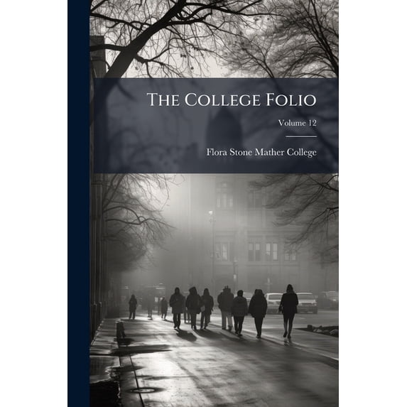The College Folio; Volume 12 (Paperback)
