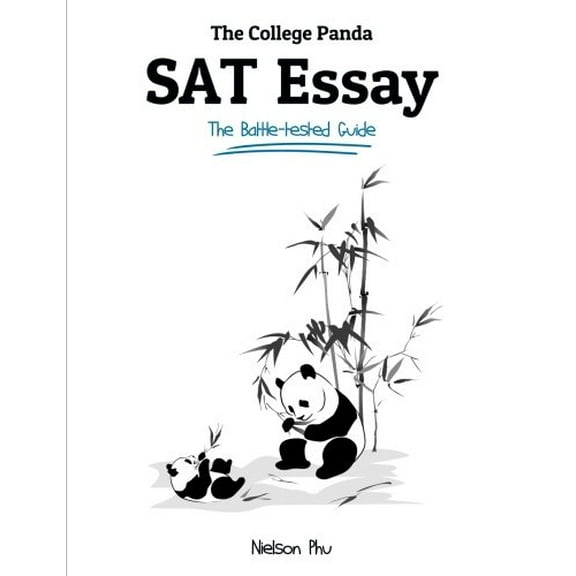 Pre-Owned The College Panda's SAT Essay: The Battle-tested Guide for the New SAT 2016 Essay (Paperback) 0989496465 9780989496469
