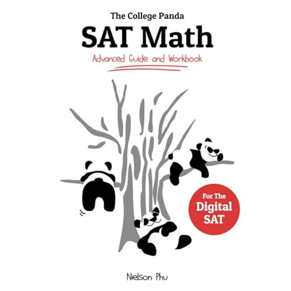 Pre-Owned The College Panda's SAT Math: Advanced Guide and Workbook, 9781733192736, 1733192735, Paperback,