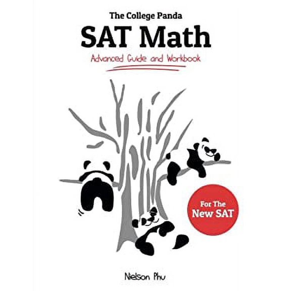 Pre-Owned The College Panda's SAT Math : An Advanced Guide from a Perfect Scorer 9780989496421 Used