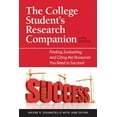 thumbnail image 1 of Pre-Owned The College Student's Research Companion: Finding, Evaluating, and Citing the Resources You Need to Succeed, 5th Edition (Paperback) 1555707297 9781555707293, 1 of 1