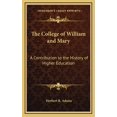 thumbnail image 1 of The College of William and Mary : A Contribution to the History of Higher Education (Hardcover), 1 of 1