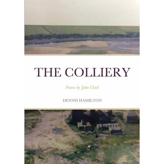 The Colliery, (Paperback)