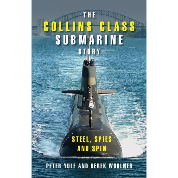 The Collins Class Submarine Story, (Paperback)