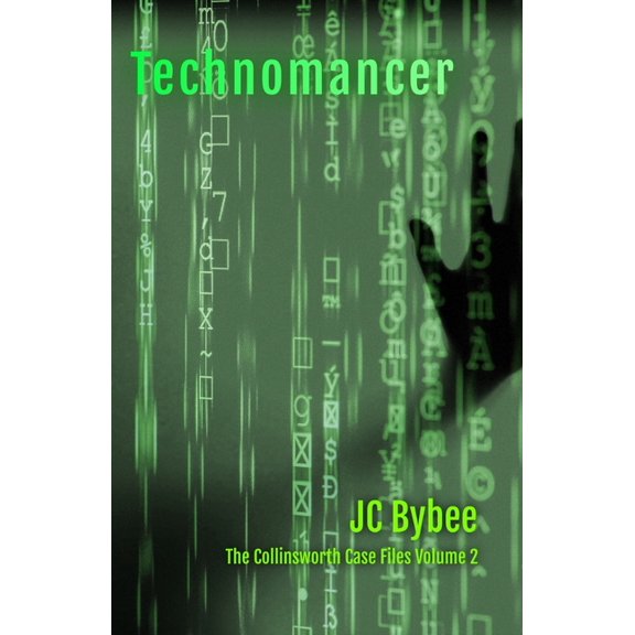 The Collinsworth Case Files Technomancer, Book 2, (Paperback)