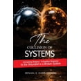 thumbnail image 1 of The Collision Of Systems: Unmasking Religion: A Kingdom Response to The Wounded In A Broken System, (Paperback), 1 of 1