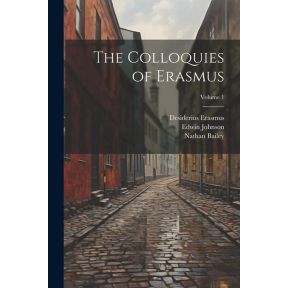 The Colloquies of Erasmus; Volume 1 (Paperback)