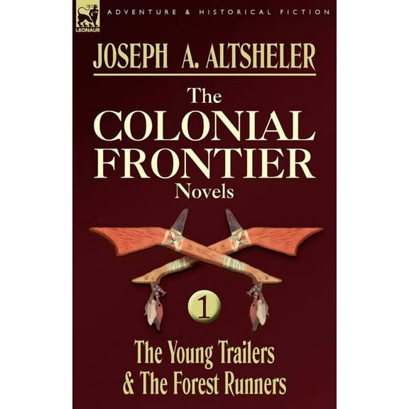 The Colonial Frontier Novels (Paperback)