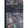 thumbnail image 1 of The Colonial Printer, (Paperback), 1 of 1