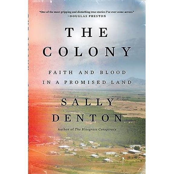 Pre-Owned The Colony: Faith and Blood in a Promised Land (Paperback) 1324094087 9781324094081
