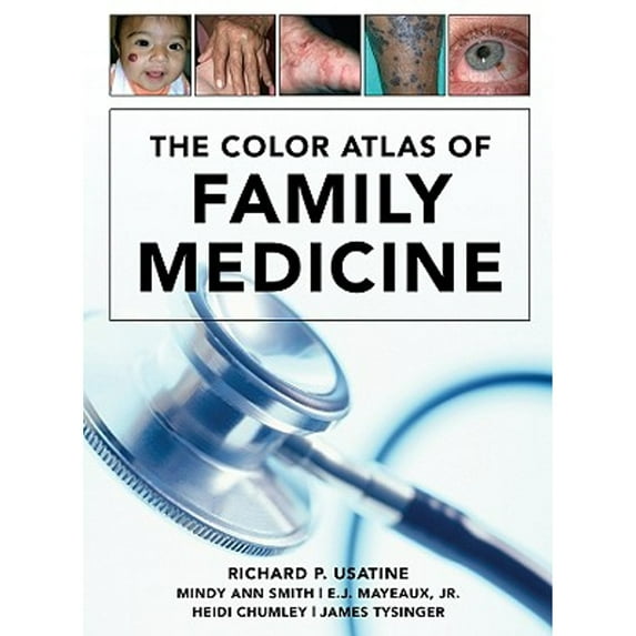 The Color Atlas of Family Medicine (Hardcover) by Richard P Usatine, Mindy A Smith, Heidi S Chumley