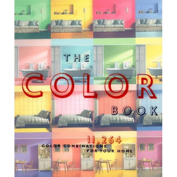 Pre-Owned The Color Book: 11,264 Color Combinations for Your Home (Paperback) 0811818721 9780811818728