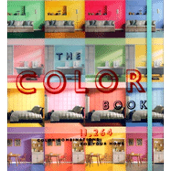 Pre-Owned The Color Book: 11,264 Color Combinations for Your Home (Paperback) 0811818721 9780811818728