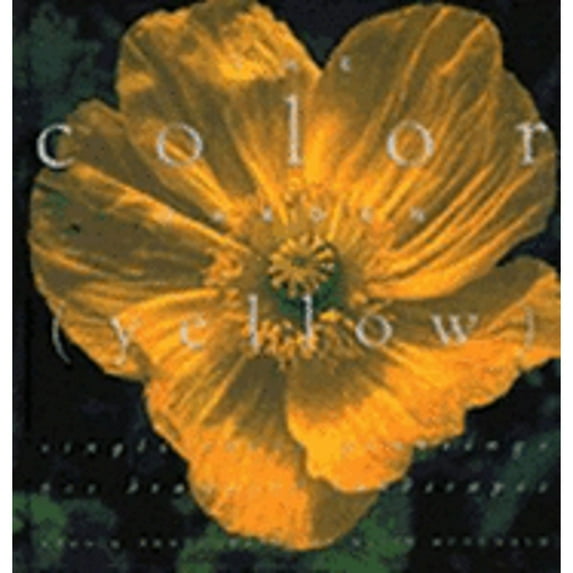 Pre-Owned The Color Garden (Yellow : Single Color Plantings for Dramatic Landscapes) (Hardcover) 0002250802 9780002250801