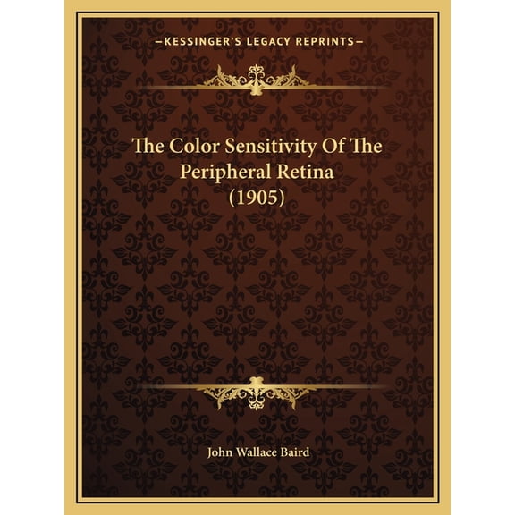 The Color Sensitivity Of The Peripheral Retina (1905) (Paperback)