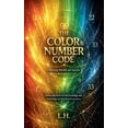 thumbnail image 1 of The Color &amp; Number Code: Unlocking Wealth and Success, (Paperback), 1 of 1