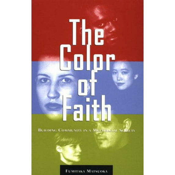Pre-Owned The Color of Faith: Building Community in a Multiracial Society (Paperback) 0829812814 9780829812817