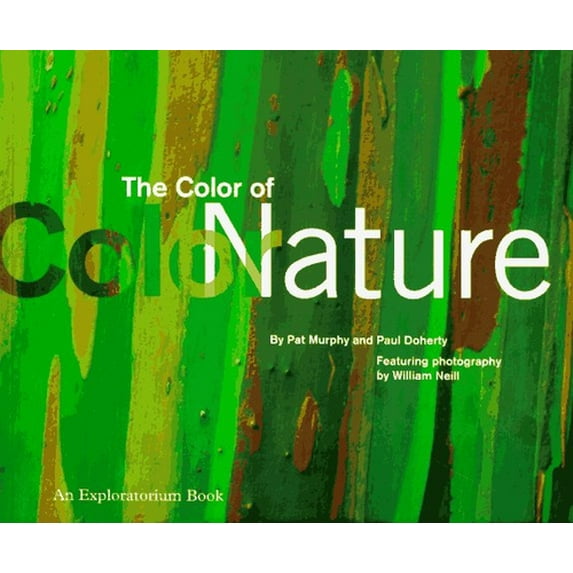 Pre-Owned The Color of Nature : An Exploratorium Book (Paperback) 9780811813570