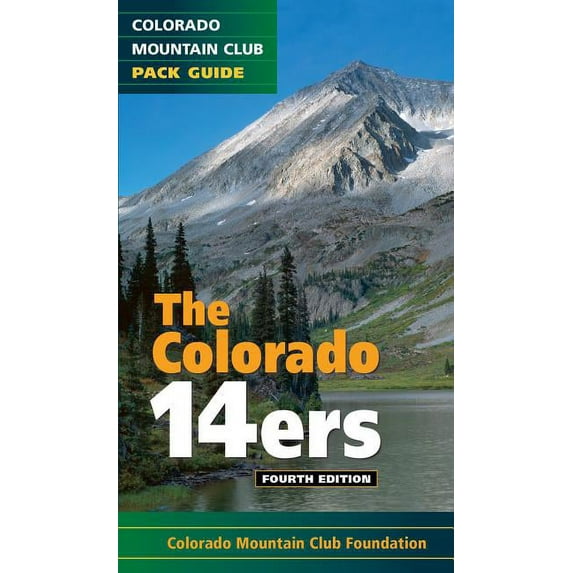 The Colorado 14ers, 4th Edition (Paperback)