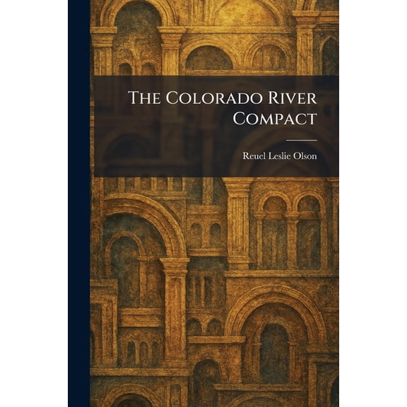 The Colorado River Compact, (Paperback)