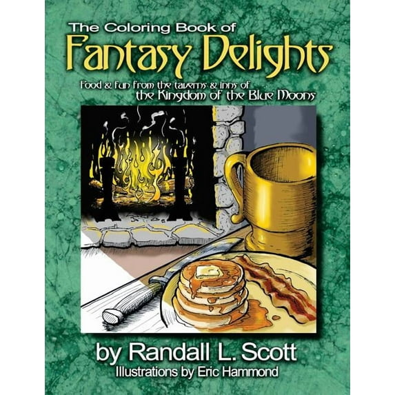 The Coloring Book of Fantasy Delights Paperback 1944592229 9781944592226 Randall L. Scott