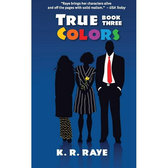 True Colors (Paperback) by K R Raye, Sohini Ghose, Nicole Hower